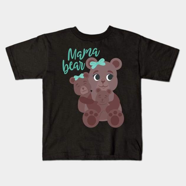 Mama Bear Kids T-Shirt by holidaystore